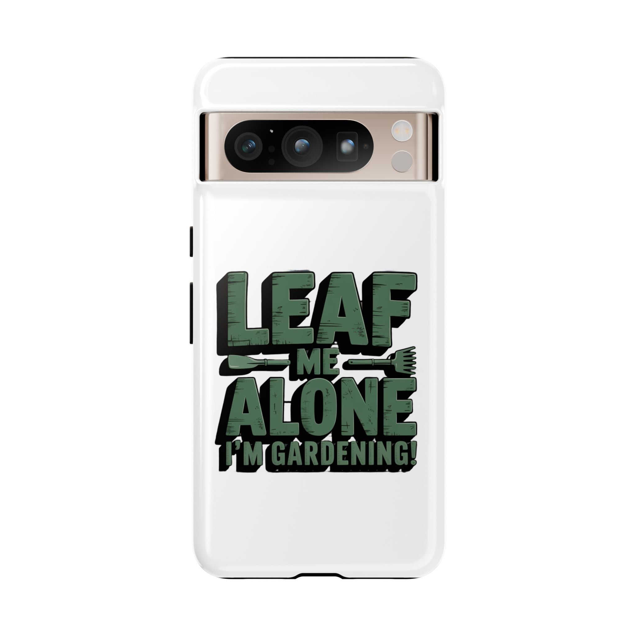 Phone Case — "Leaf Me Alone, I'm Gardening" Funny Gardener Phone Cover