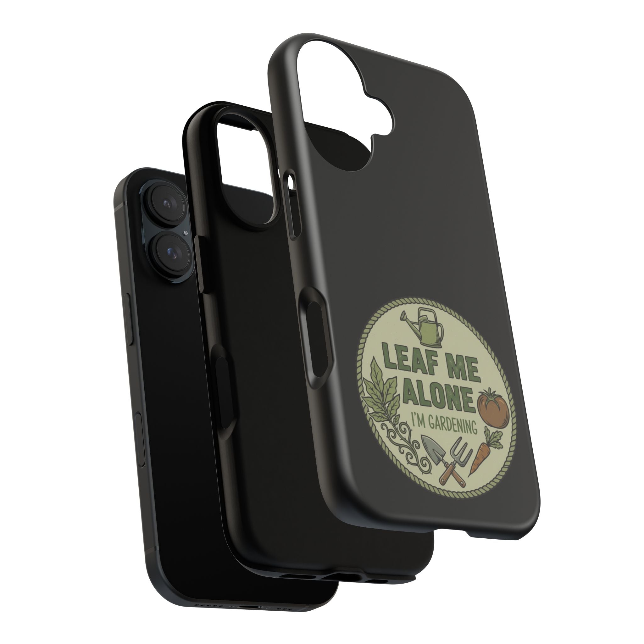 Phone Case - "Leaf Me Alone I'm Gardening" Funny Gardener Protective Tough Case