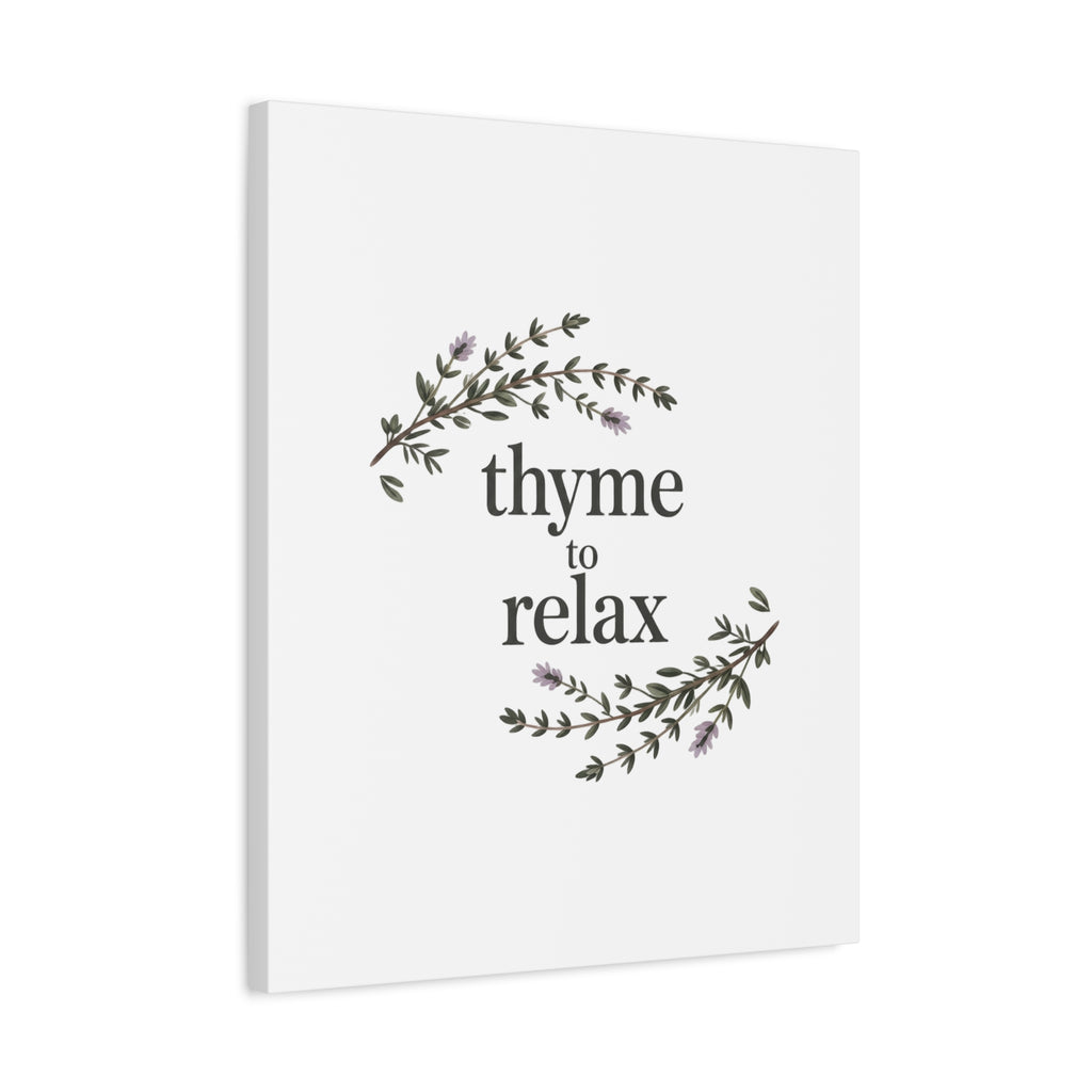 Thyme to Relax Canvas Wall Art — Botanical Spa Quote Matte Stretched Canvas