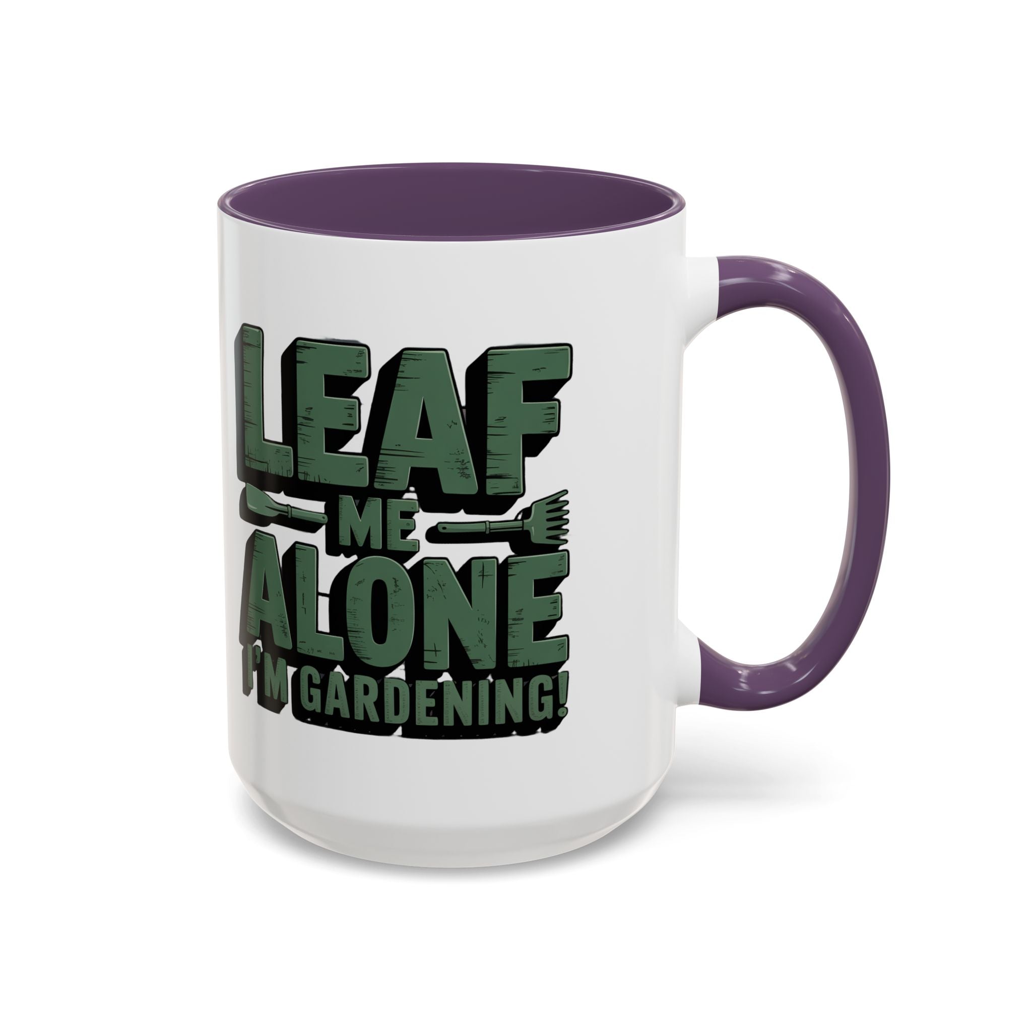 Gardening Mug — "Leaf Me Alone, I’m Gardening" Accent Coffee Cup