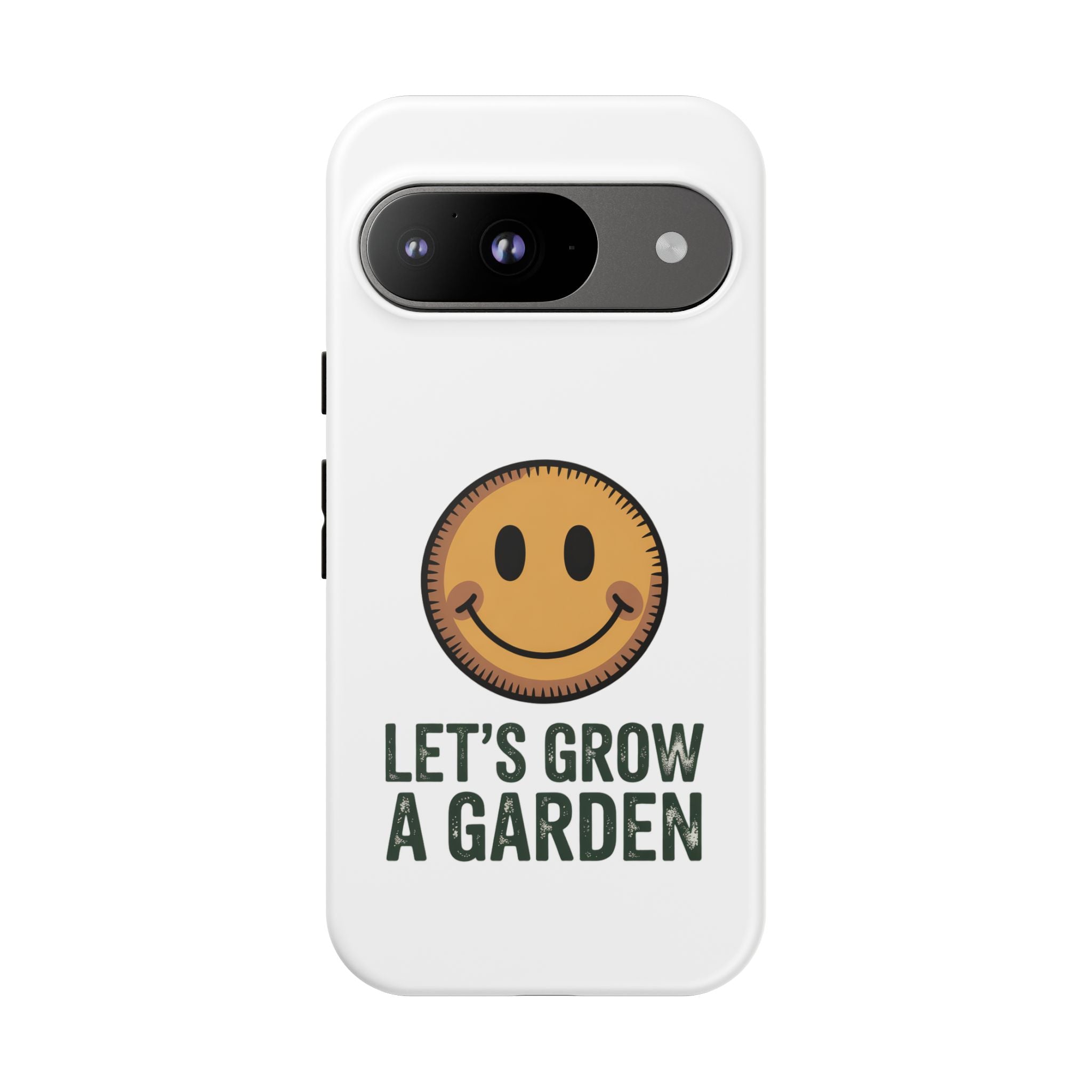Phone Case — "Let's Grow a Garden" Smiley Plant Lover Protective Case