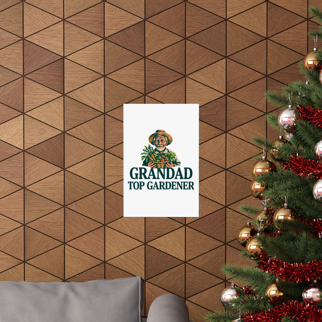 Grandad Top Gardener Poster — Matte Vertical Wall Art for Garden-Loving Grandpa