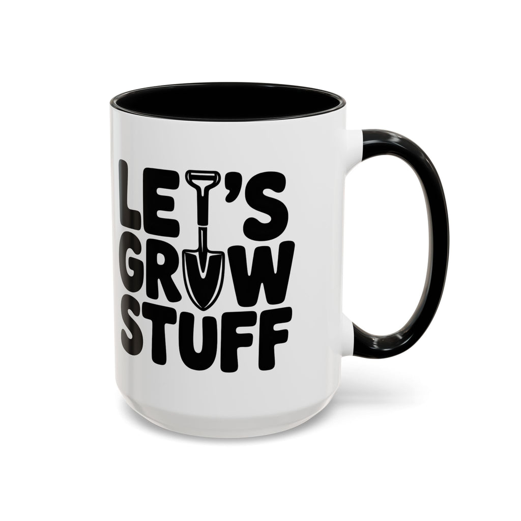 Let's Grow Stuff Coffee Mug — Gardening Mug with Shovel Graphic (11/15 oz)