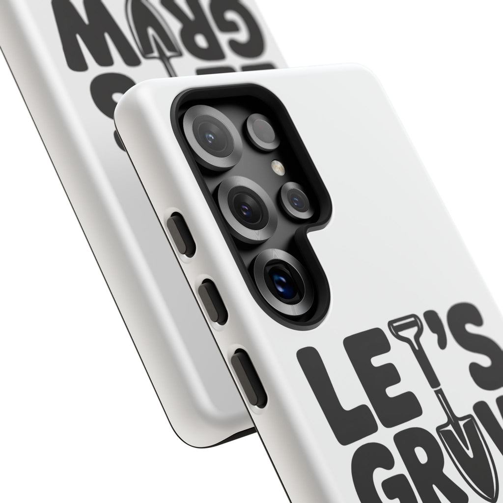 Phone Case - "Let's Grow Stuff" Gardening Shovel Design