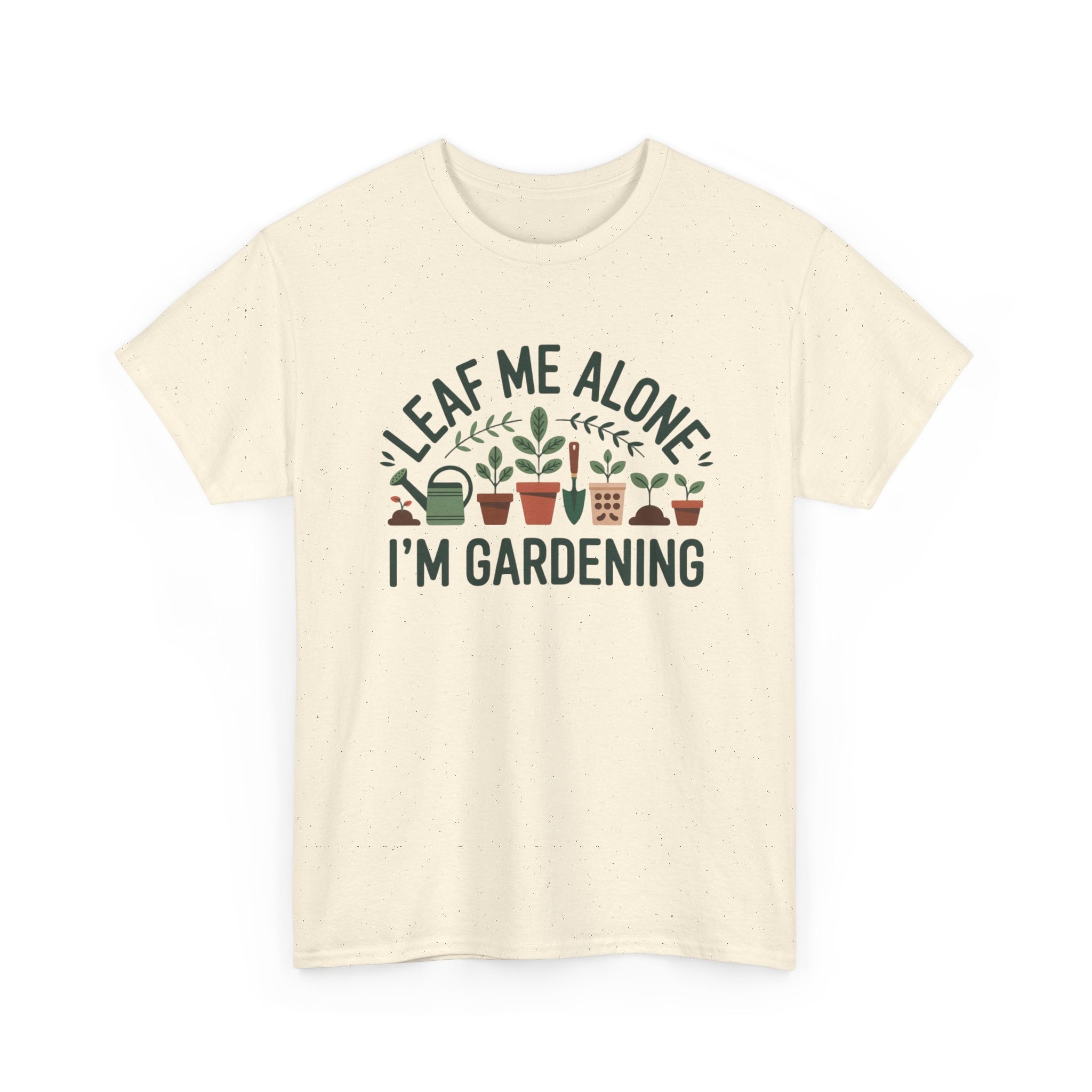 Gardening T-Shirt — "Leaf Me Alone, I'm Gardening" Plant Lover Tee