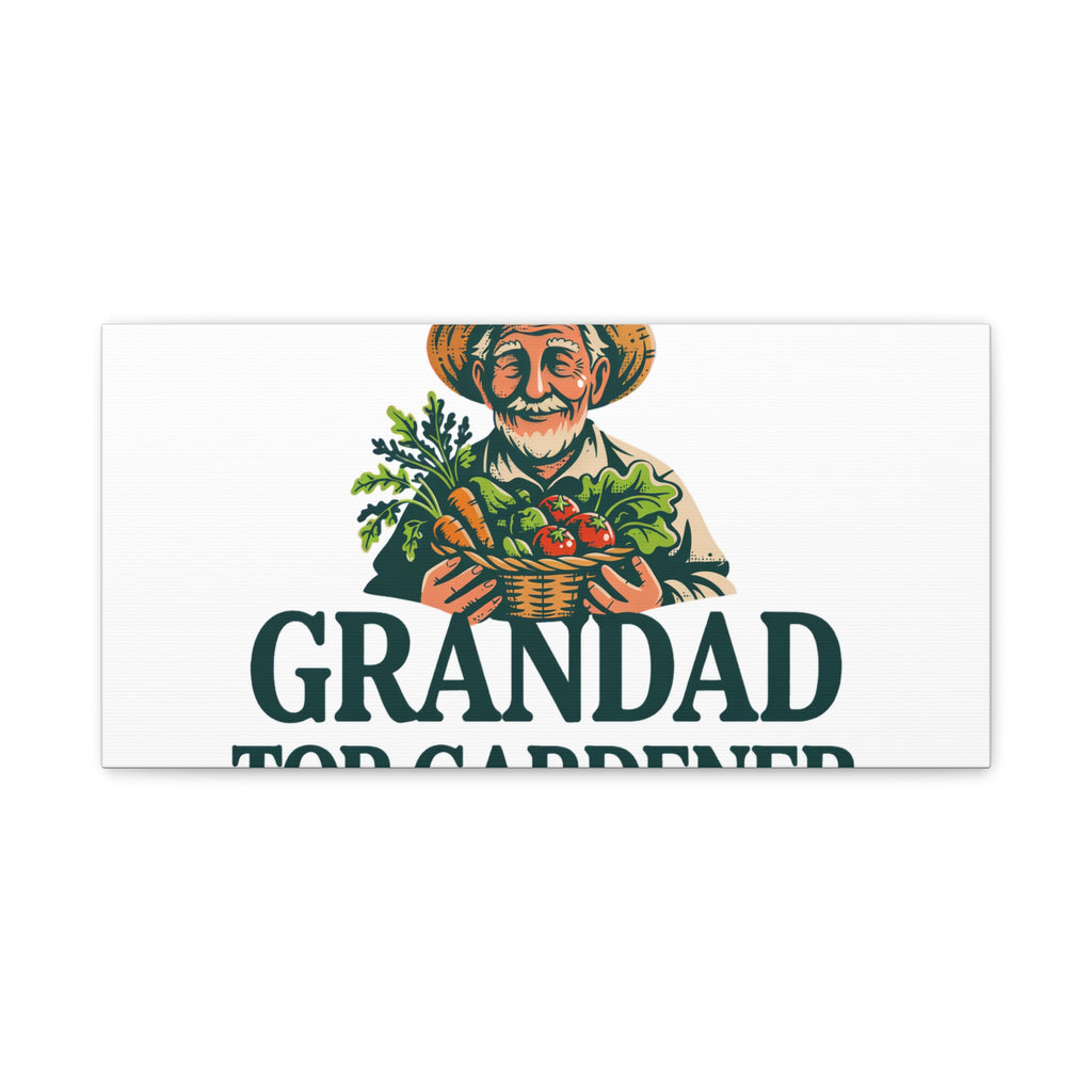 Grandad Top Gardener Canvas – Stretched Matte Wall Art