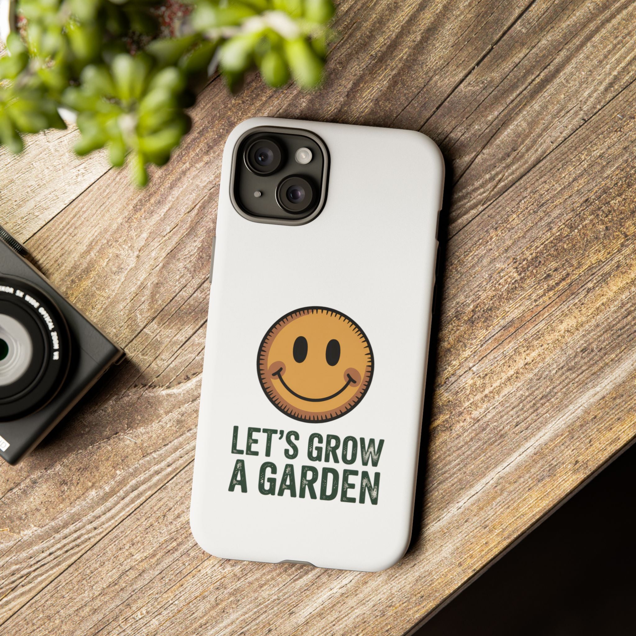 Phone Case — "Let's Grow a Garden" Smiley Plant Lover Protective Case
