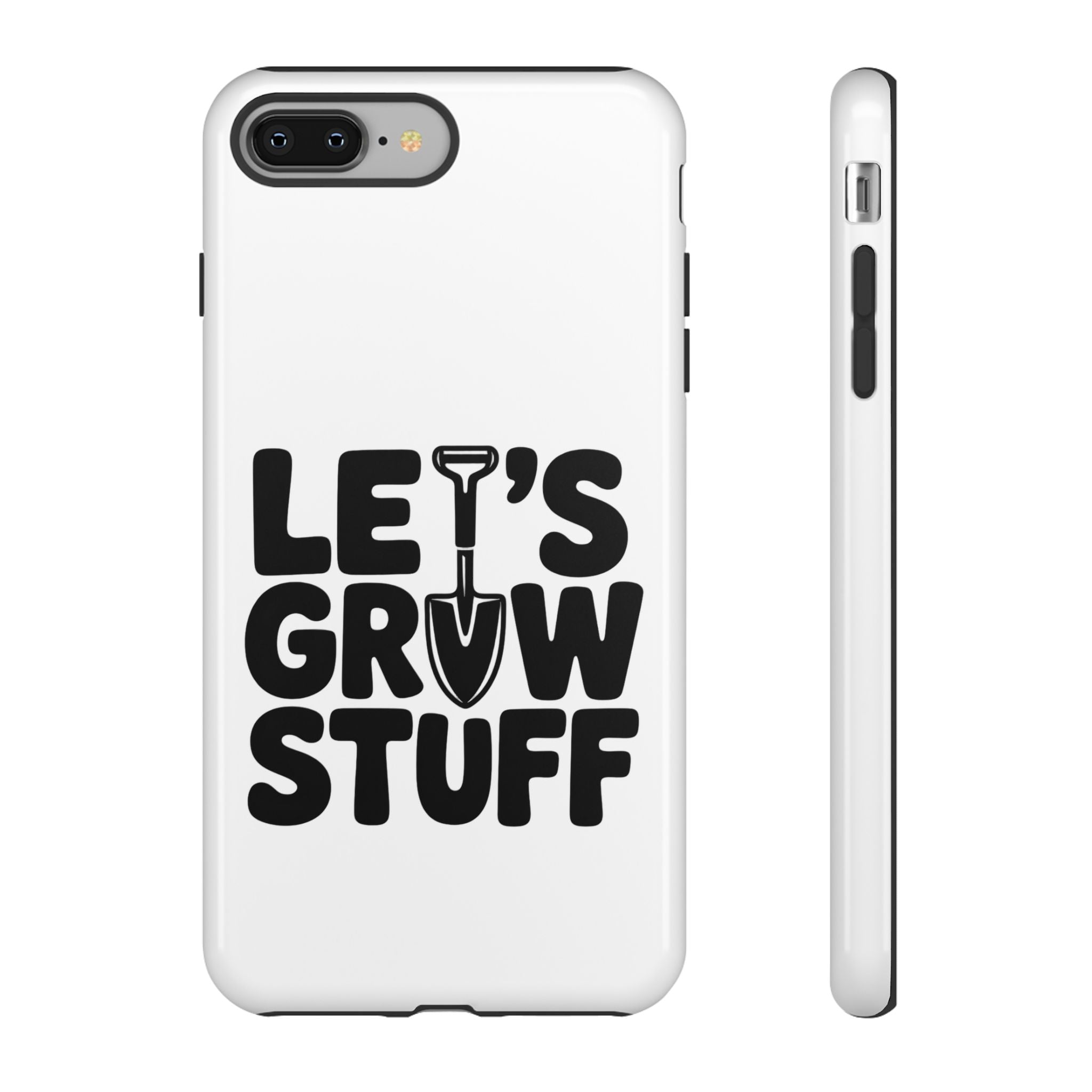 Phone Case - "Let's Grow Stuff" Gardening Shovel Design