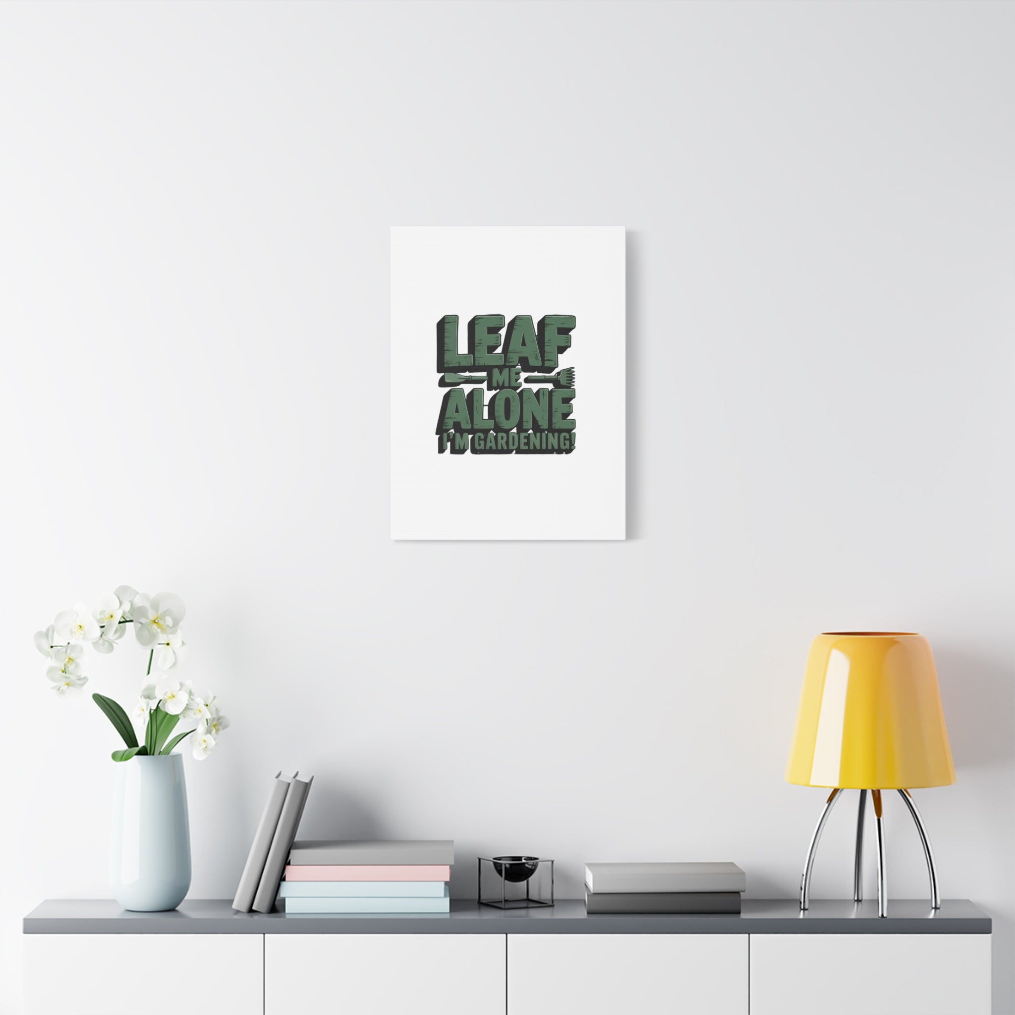 Garden Canvas Wall Art — "Leaf Me Alone, I’m Gardening" Matte Stretched Print