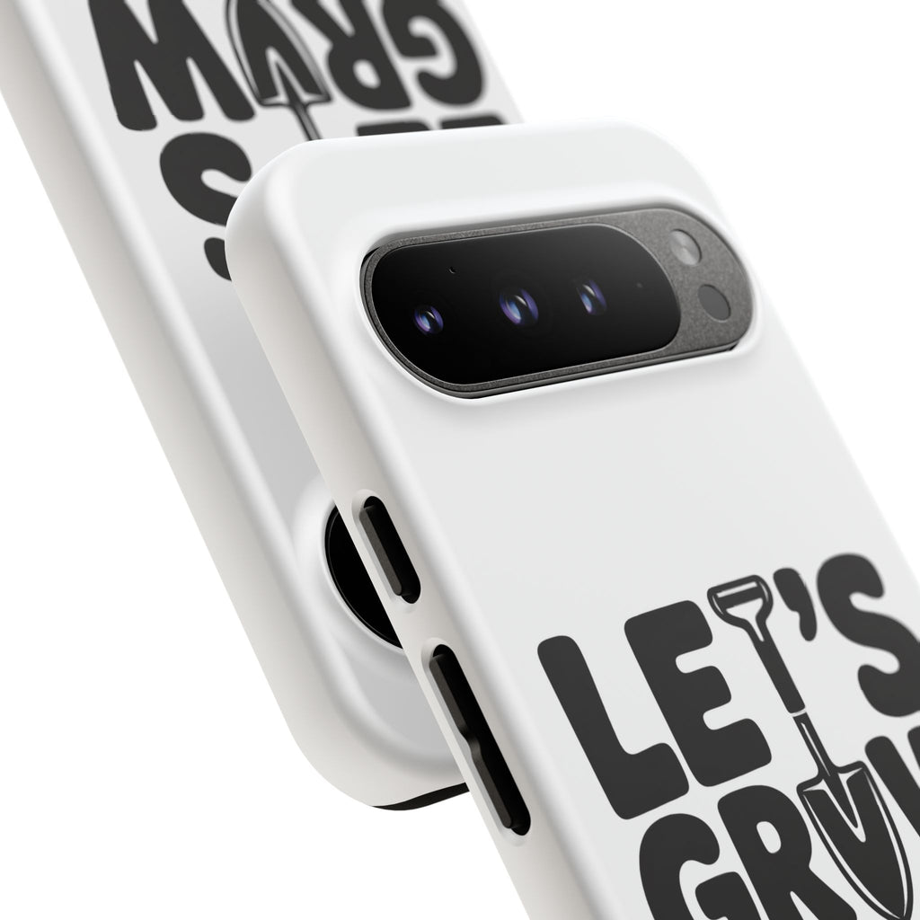 Phone Case - "Let's Grow Stuff" Gardening Shovel Design