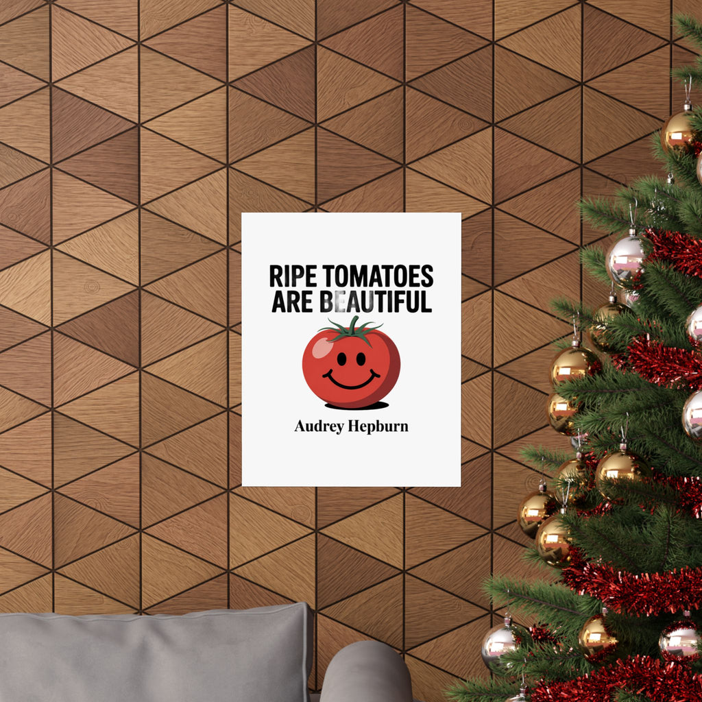Tomato Quote Poster — “Ripe Tomatoes Are Beautiful” Audrey Hepburn Art Print