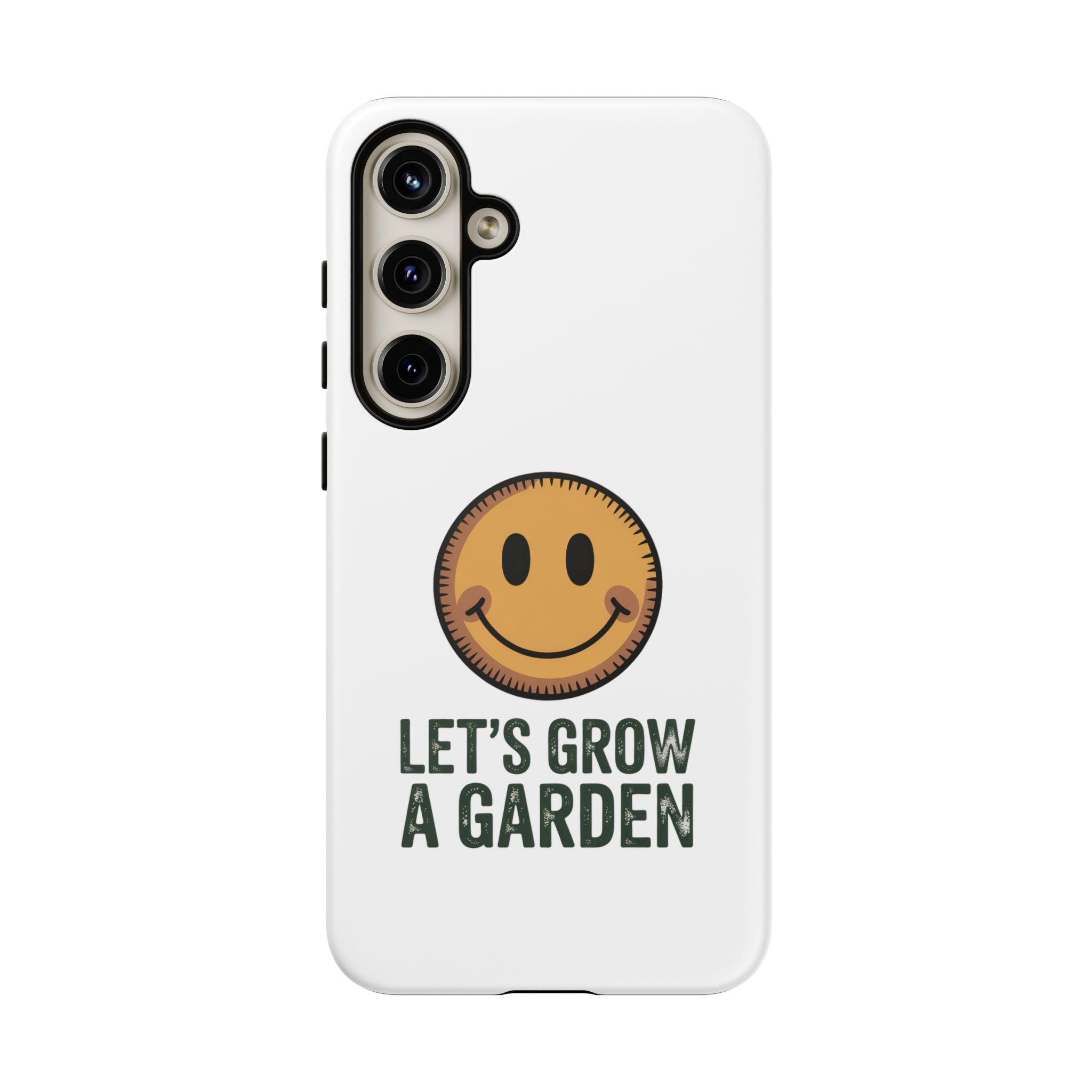 Phone Case — "Let's Grow a Garden" Smiley Plant Lover Protective Case