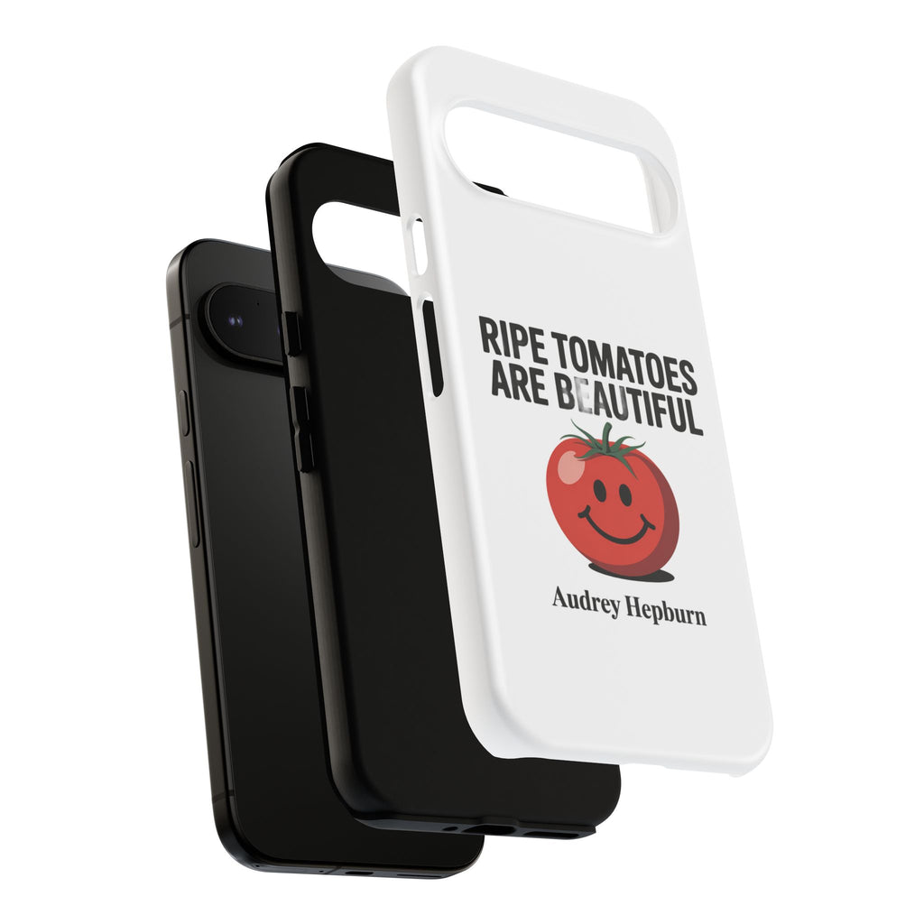 Phone Case — "Ripe Tomatoes Are Beautiful" Audrey Hepburn Quote with Smiling Tomato Graphic