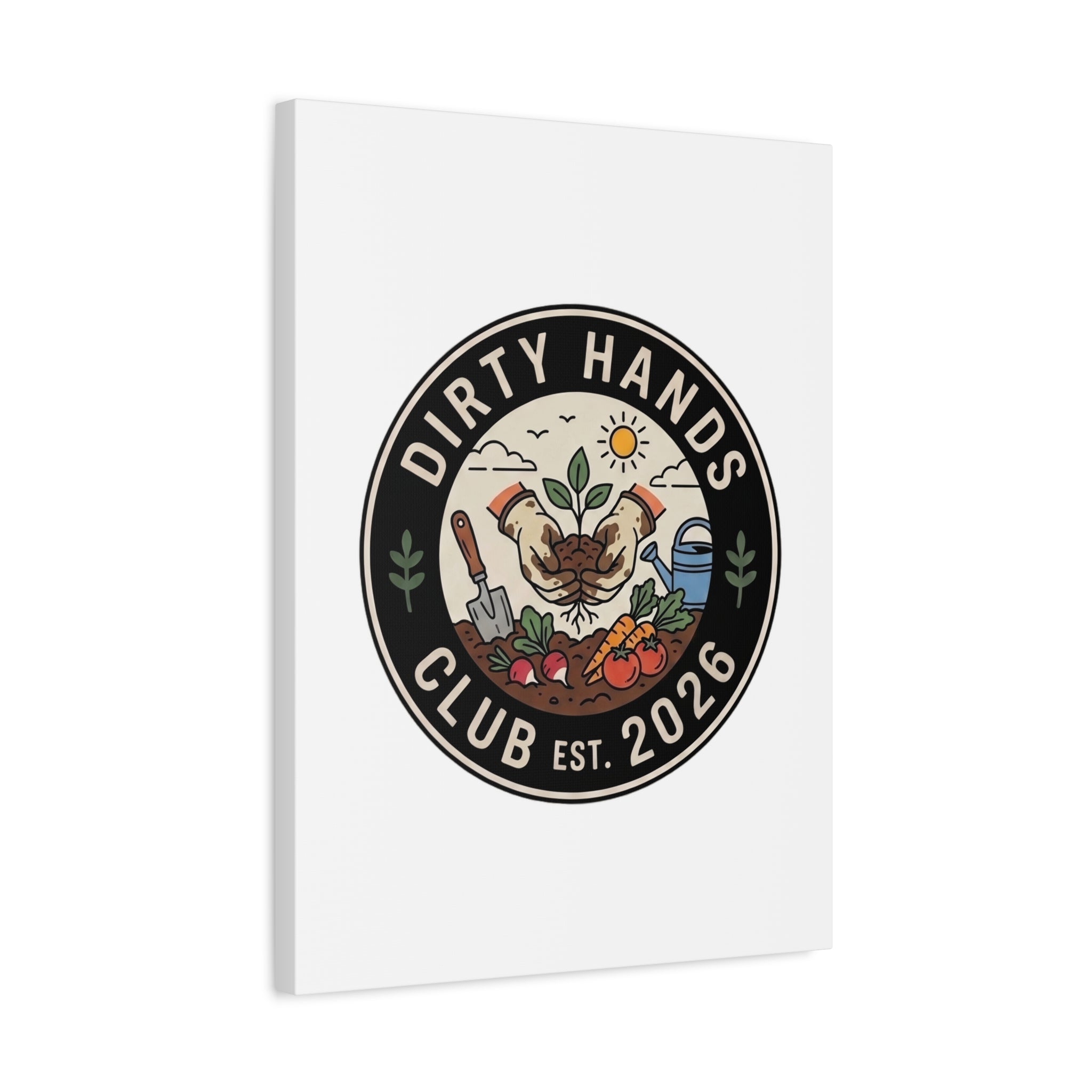 Canvas Wall Art — "Dirty Hands Club Est. 2026" Gardening Print