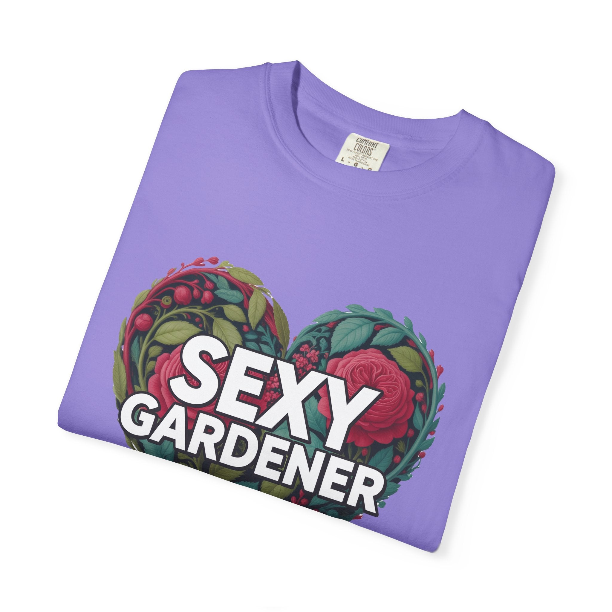 Sexy Gardener Heart T-Shirt — Floral Gardening Tee for Plant Lovers