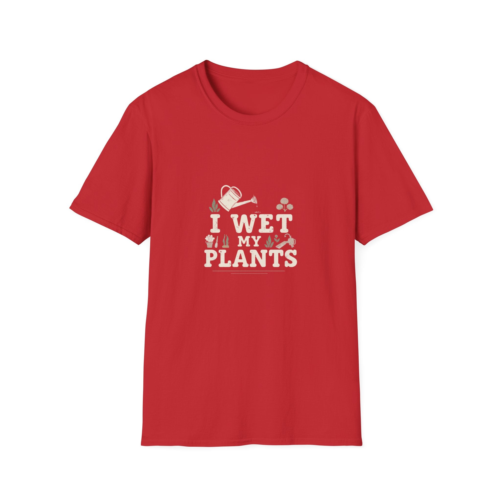 T-Shirt — “I Wet My Plants” Gardening Humor Tee