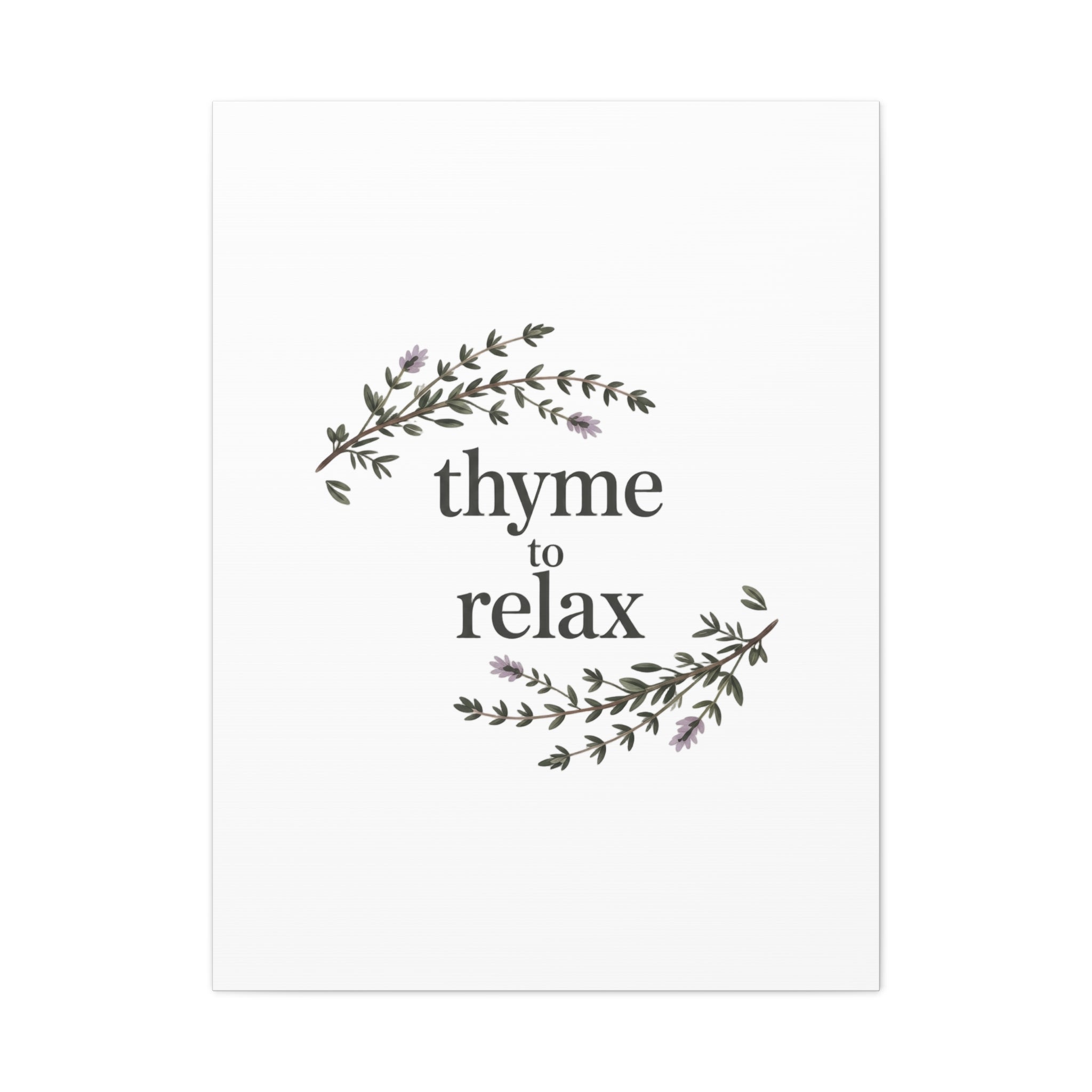 Thyme to Relax Canvas Wall Art — Botanical Spa Quote Matte Stretched Canvas