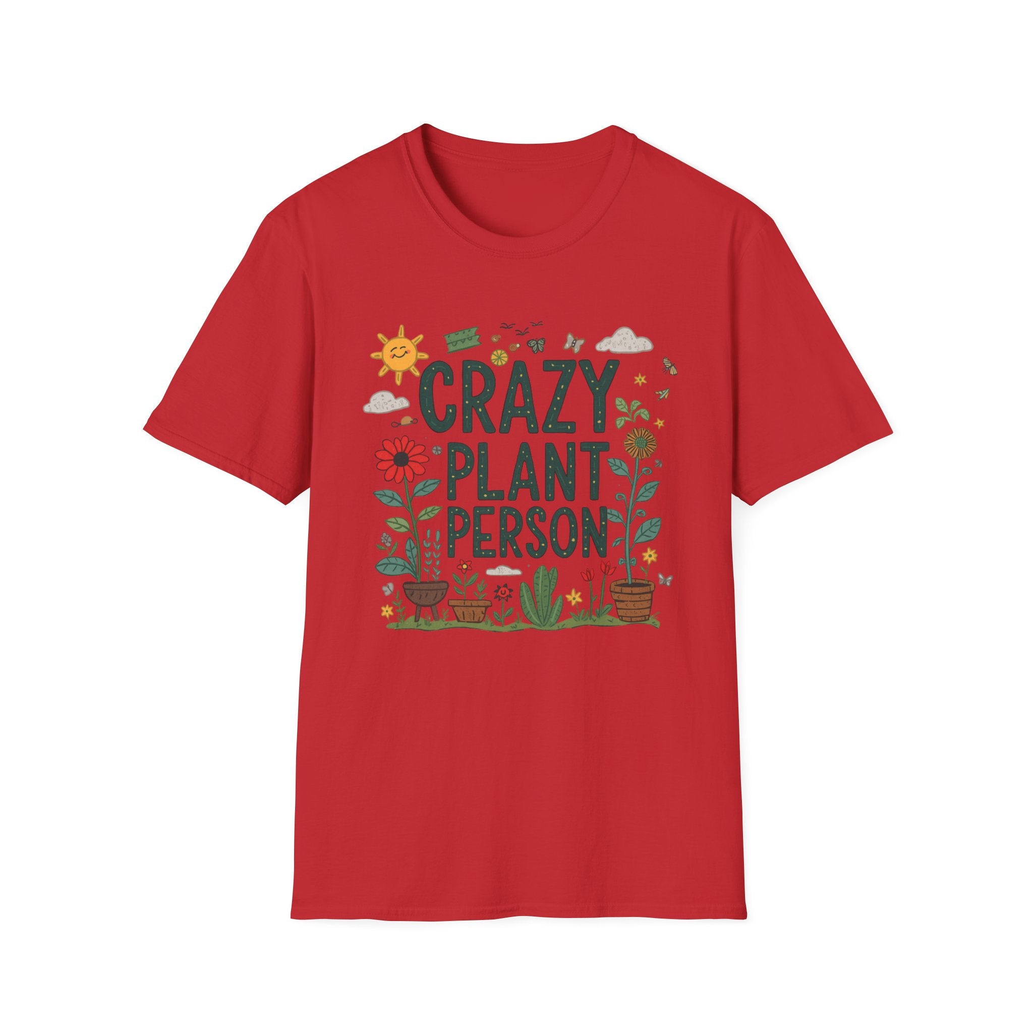 Crazy Plant Person T-Shirt — Funny Gardener Plant Lover Tee