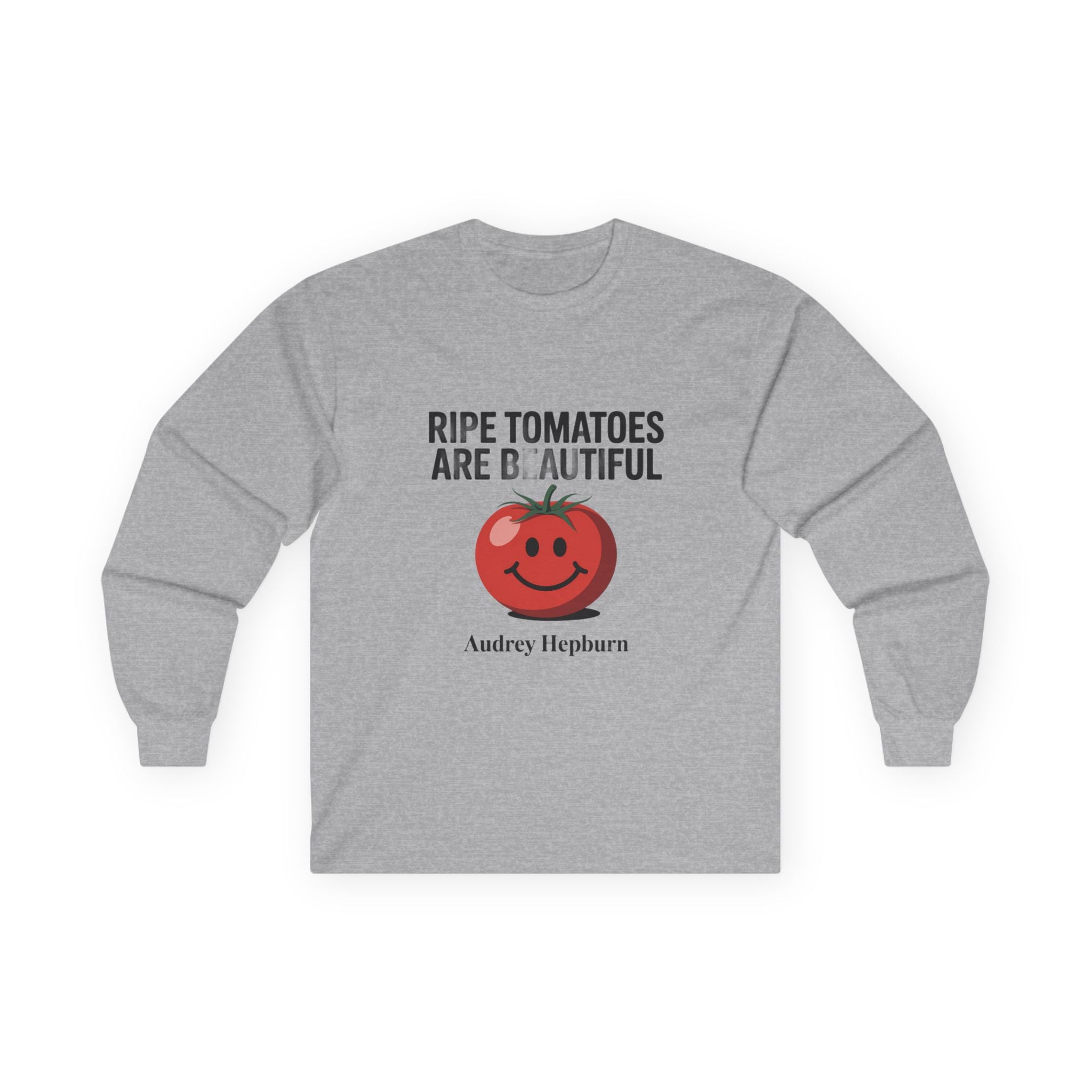 Long Sleeve Tee - “Ripe Tomatoes Are Beautiful” Audrey Hepburn Graphic