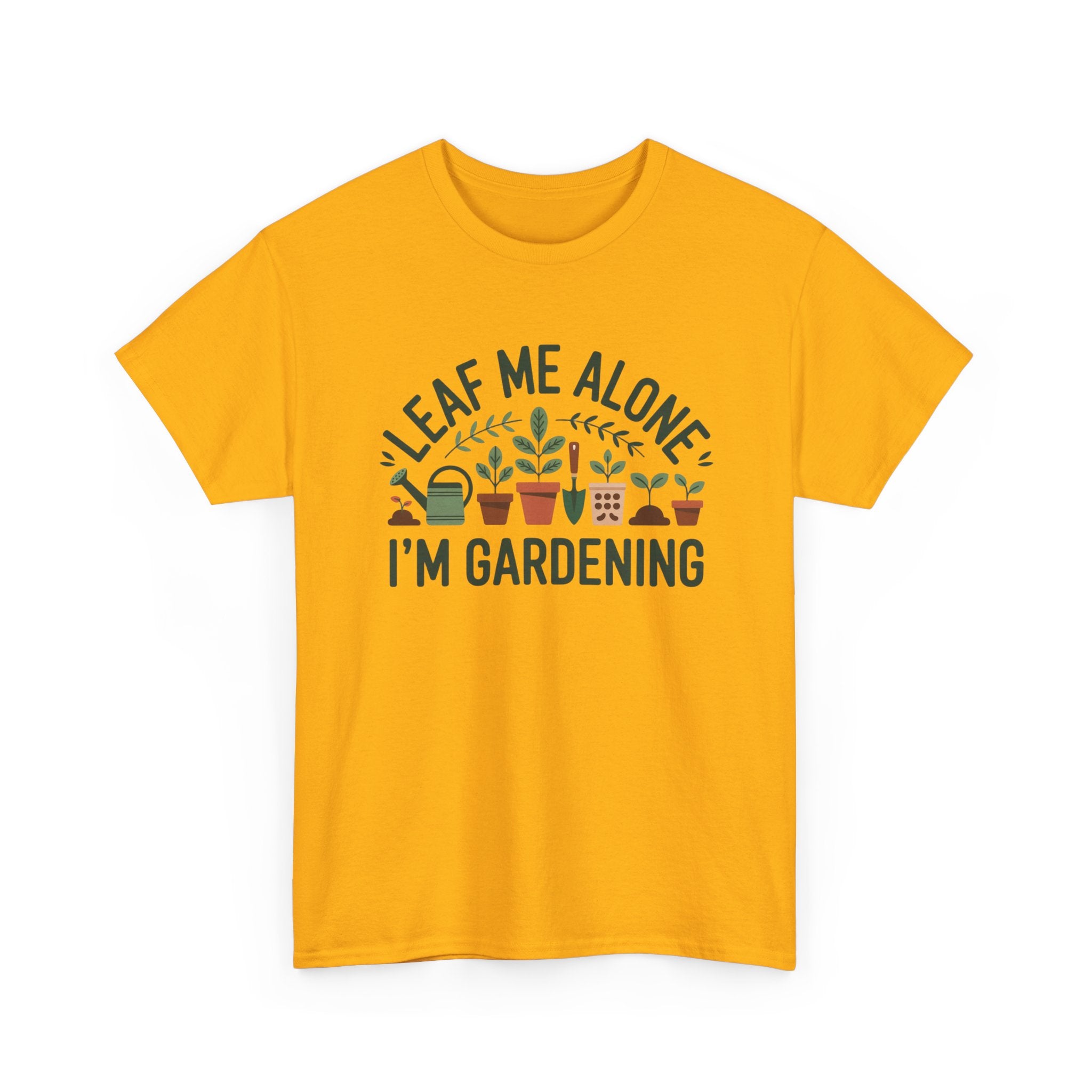 Gardening T-Shirt — "Leaf Me Alone, I'm Gardening" Plant Lover Tee