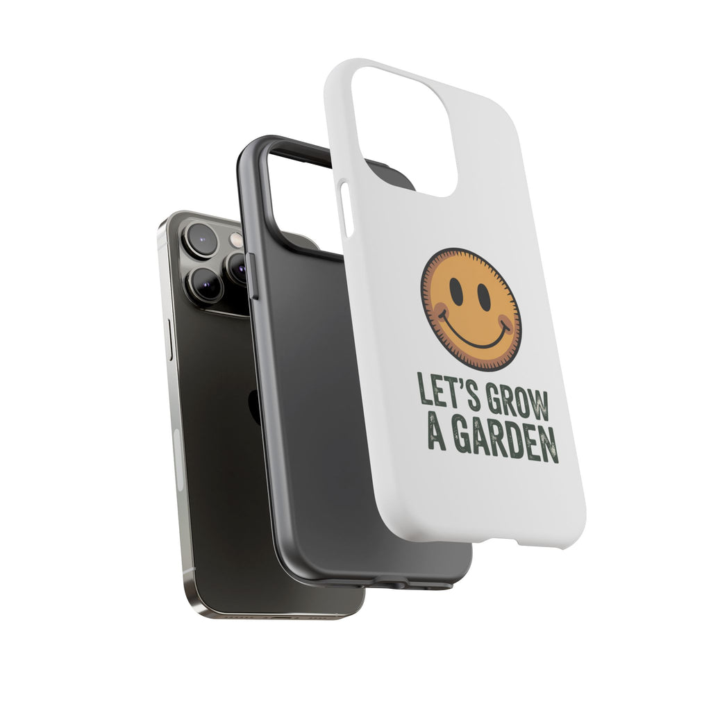 Phone Case — "Let's Grow a Garden" Smiley Plant Lover Protective Case