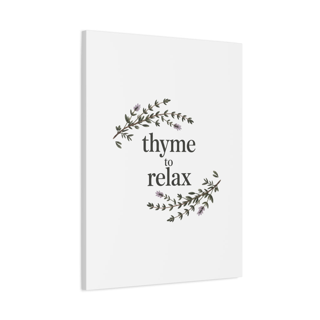 Thyme to Relax Canvas Wall Art — Botanical Spa Quote Matte Stretched Canvas