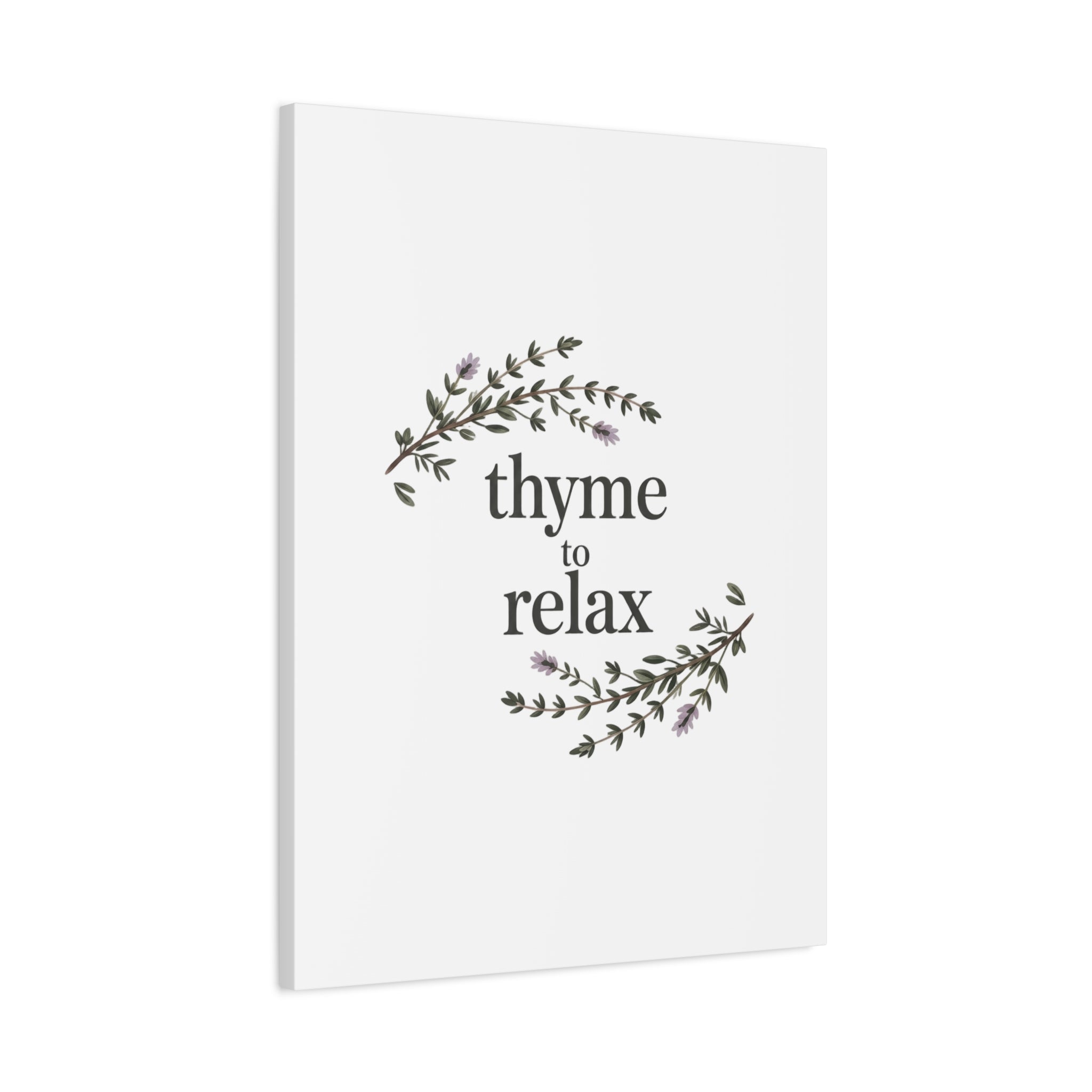 Thyme to Relax Canvas Wall Art — Botanical Spa Quote Matte Stretched Canvas