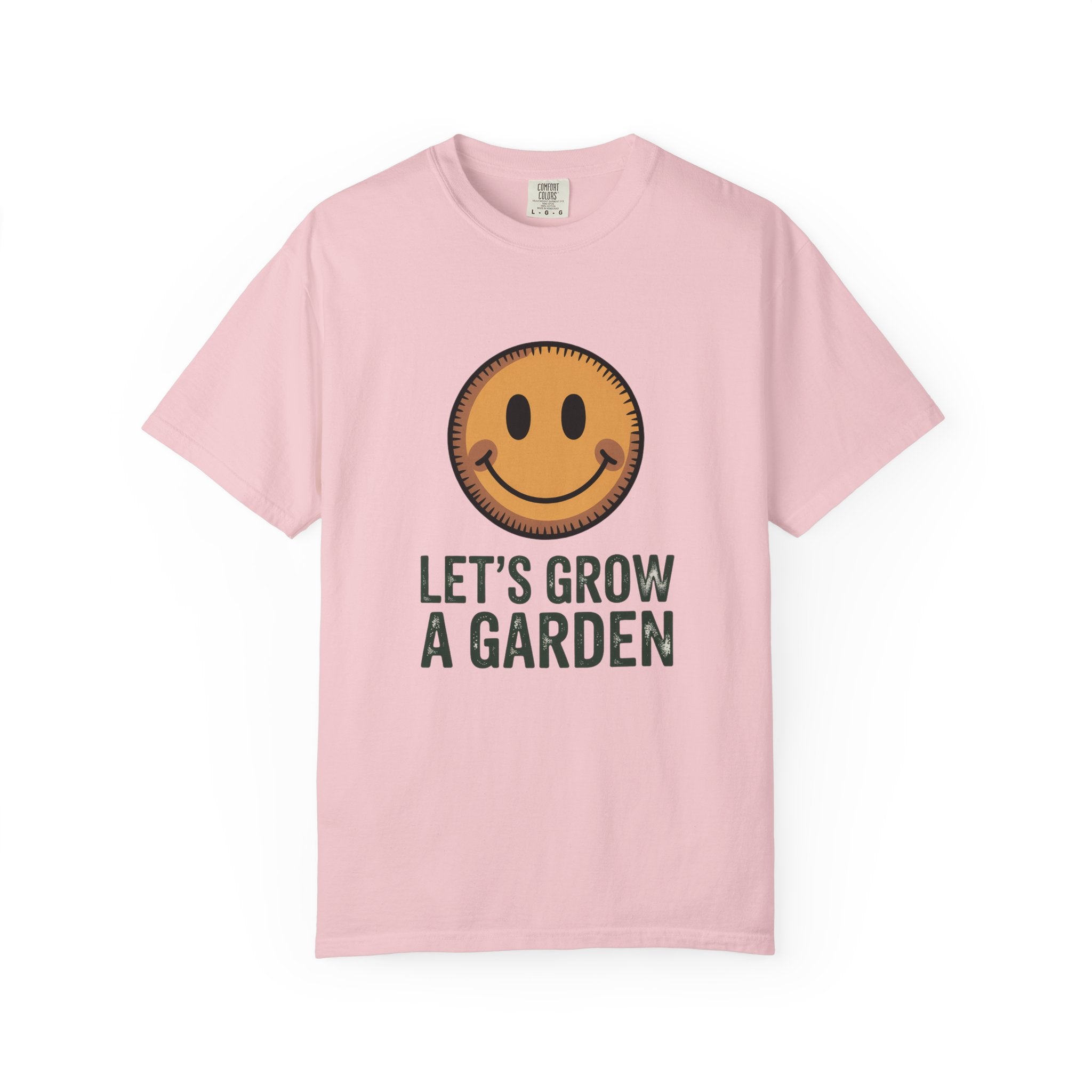Let's Grow a Garden T-Shirt - Smiley Face Gardening Tee