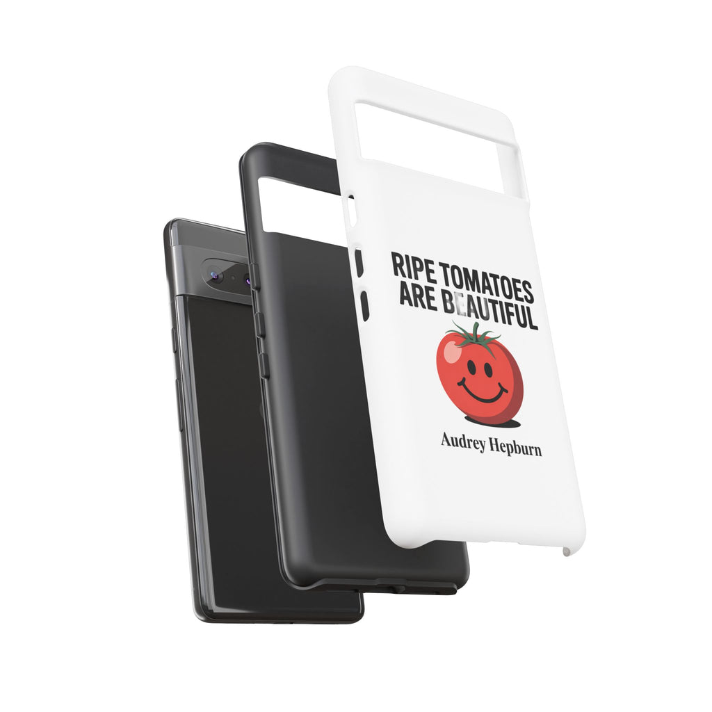 Phone Case — "Ripe Tomatoes Are Beautiful" Audrey Hepburn Quote with Smiling Tomato Graphic