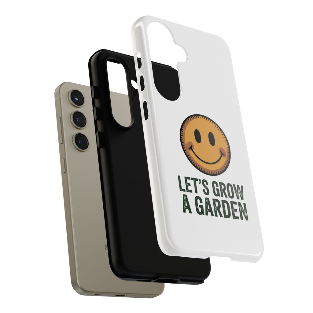 Phone Case — "Let's Grow a Garden" Smiley Plant Lover Protective Case