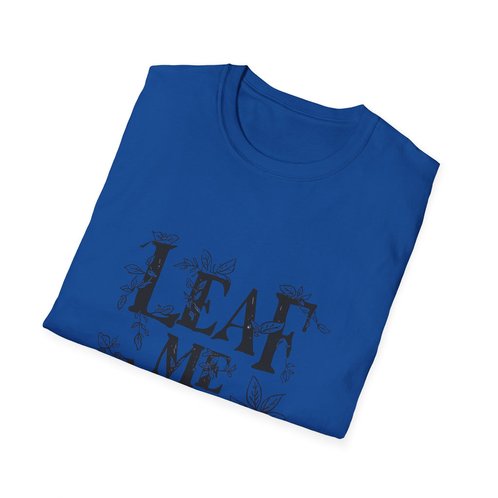 T-Shirt — "Leaf Me Alone" Botanical Graphic Tee