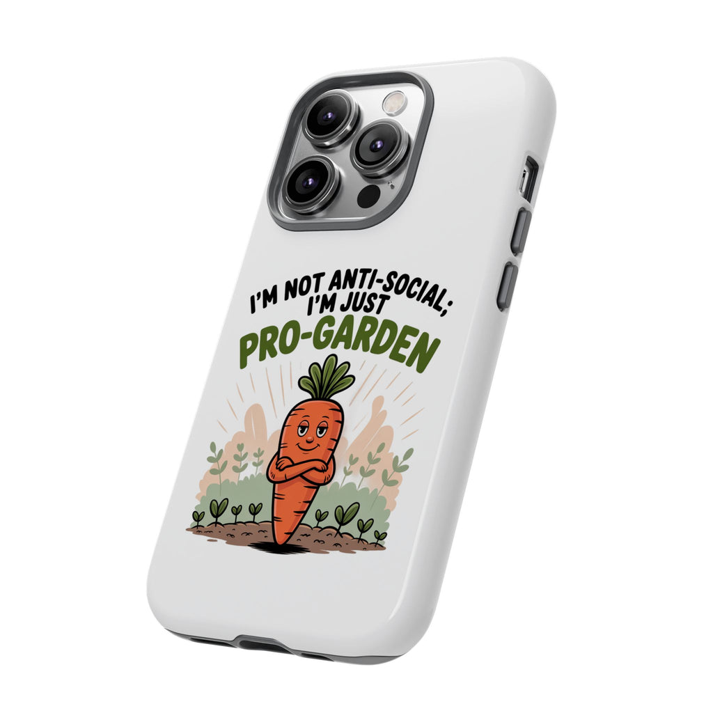 Pro-Garden Carrot Phone Case — “I’m Not Anti-Social, I’m Just Pro-Garden”
