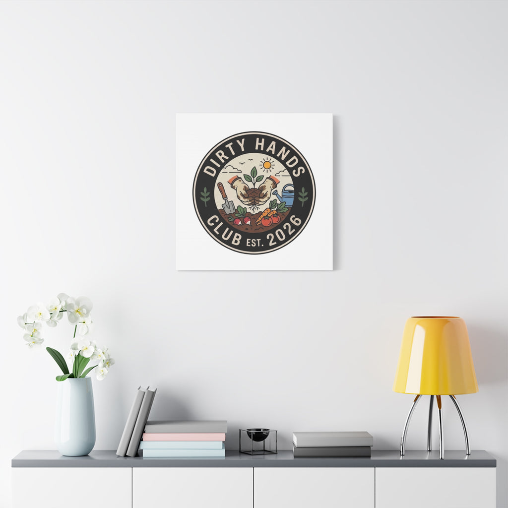 Canvas Wall Art — "Dirty Hands Club Est. 2026" Gardening Print