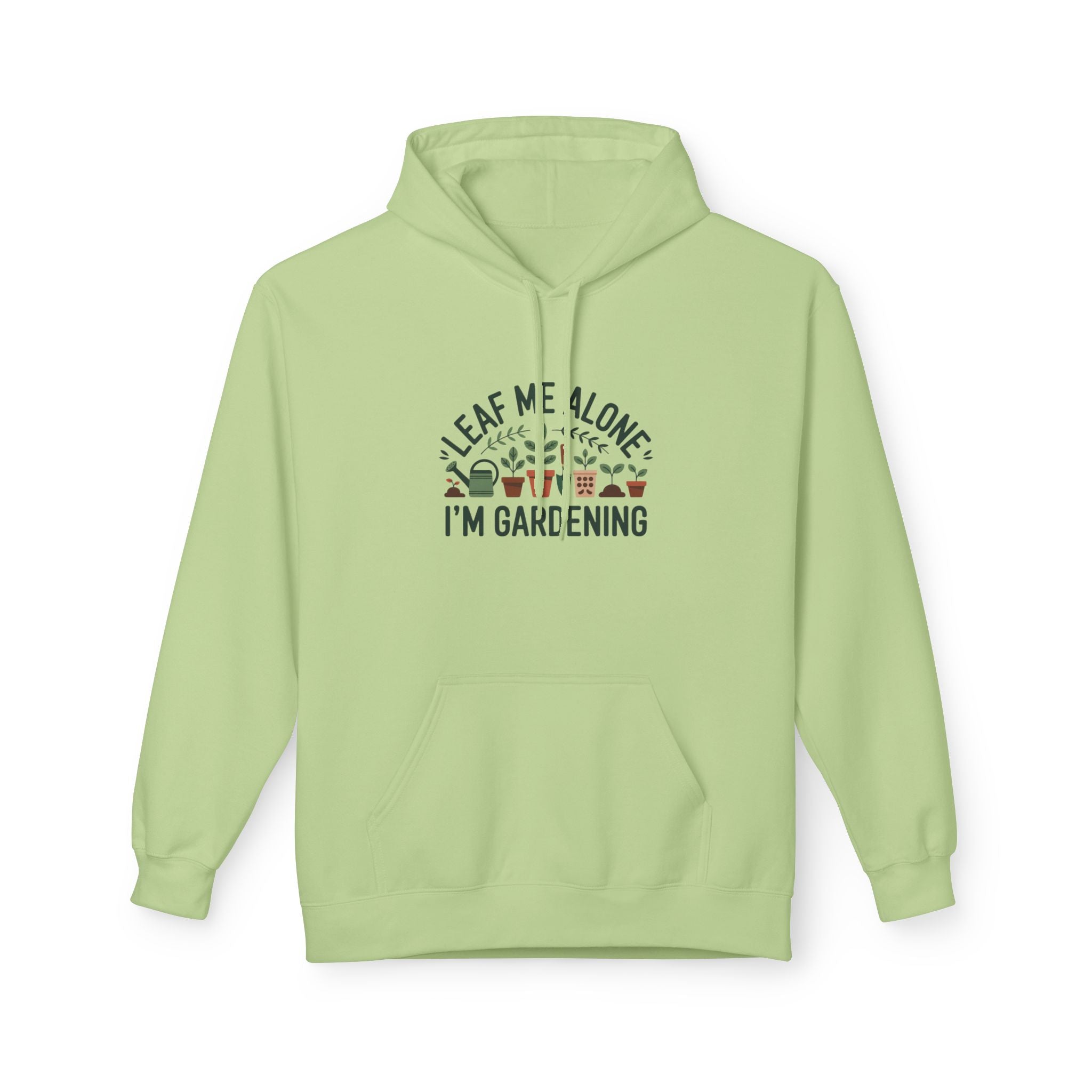 Gardening Hoodie — "Leaf Me Alone I'm Gardening" Cozy Plant Lover Sweatshirt