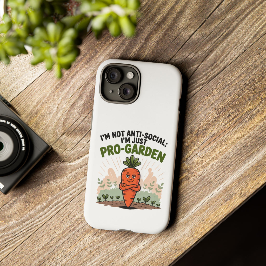 Pro-Garden Carrot Phone Case — “I’m Not Anti-Social, I’m Just Pro-Garden”