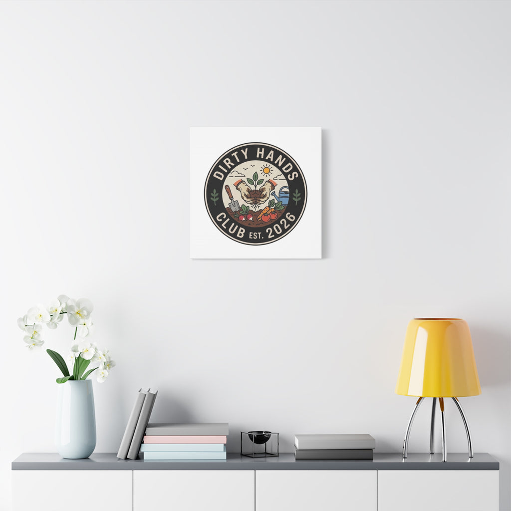 Canvas Wall Art — "Dirty Hands Club Est. 2026" Gardening Print