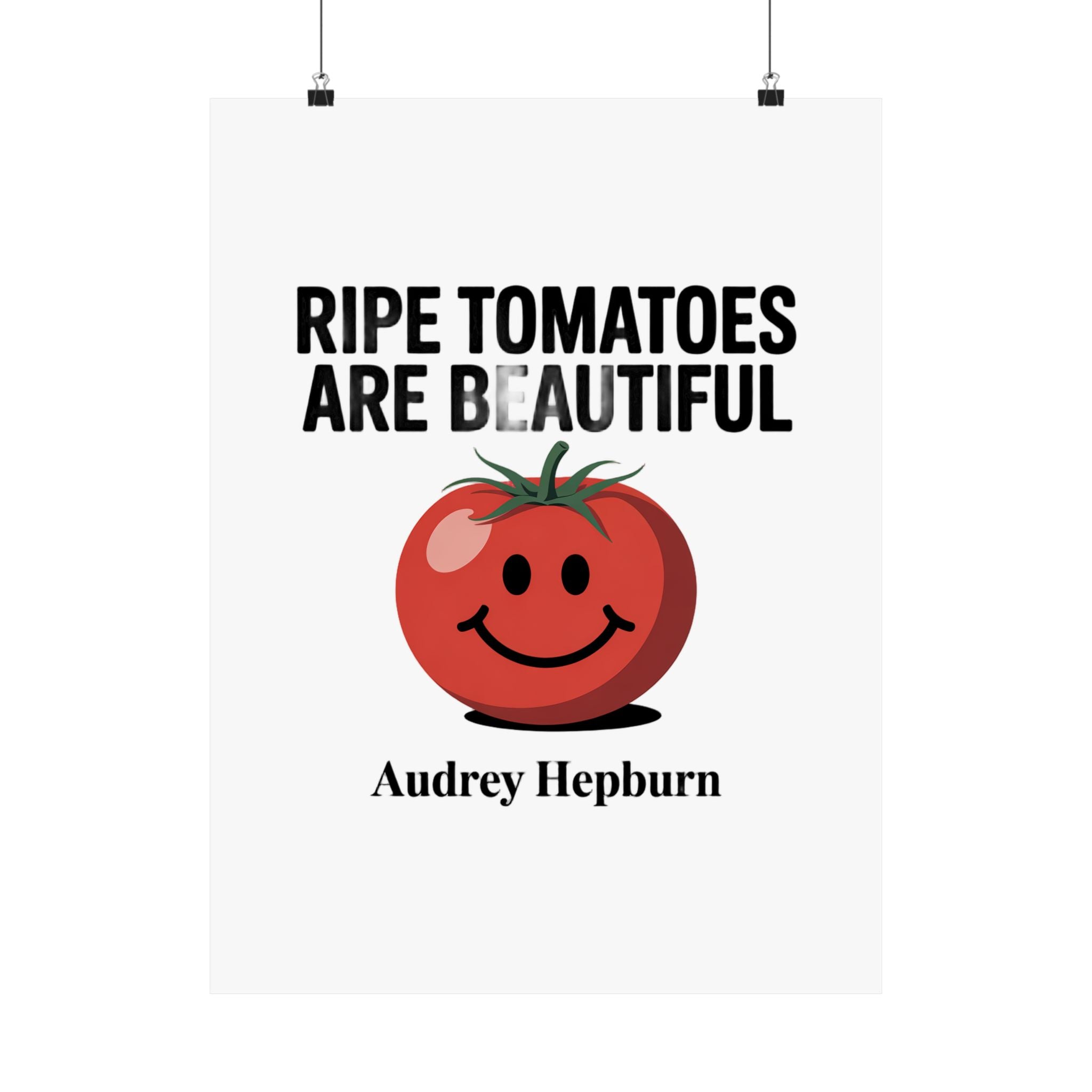 Tomato Quote Poster — “Ripe Tomatoes Are Beautiful” Audrey Hepburn Art Print