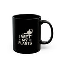 I Wet My Plants Ceramic Mug — Funny Plant Lover Coffee Cup (11oz & 15oz)