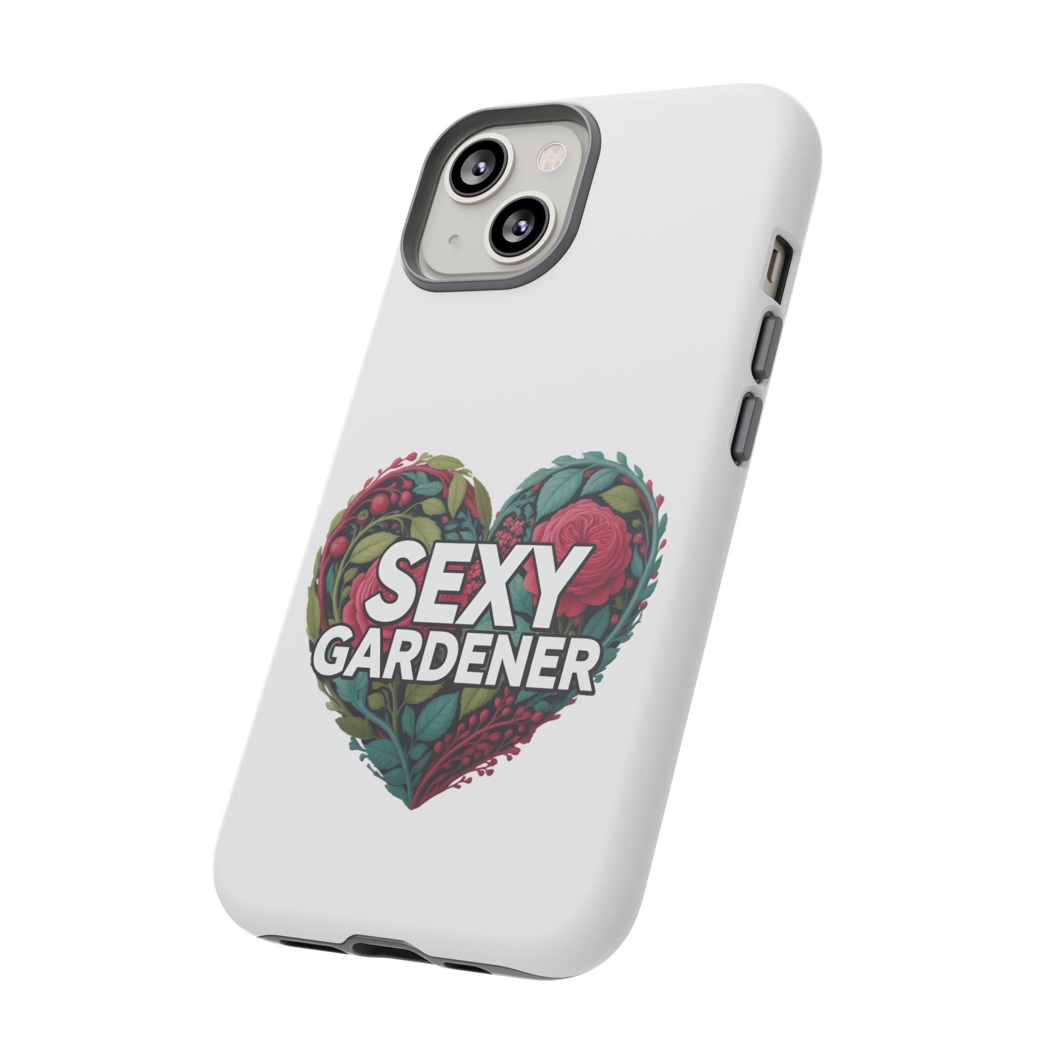 Sexy Gardener Phone Case — Floral Heart Garden Lover Tough Case