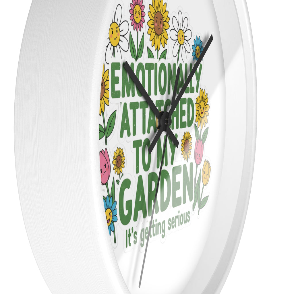 Garden Wall Clock - "Emotionally Attached to My Garden" Floral Decor