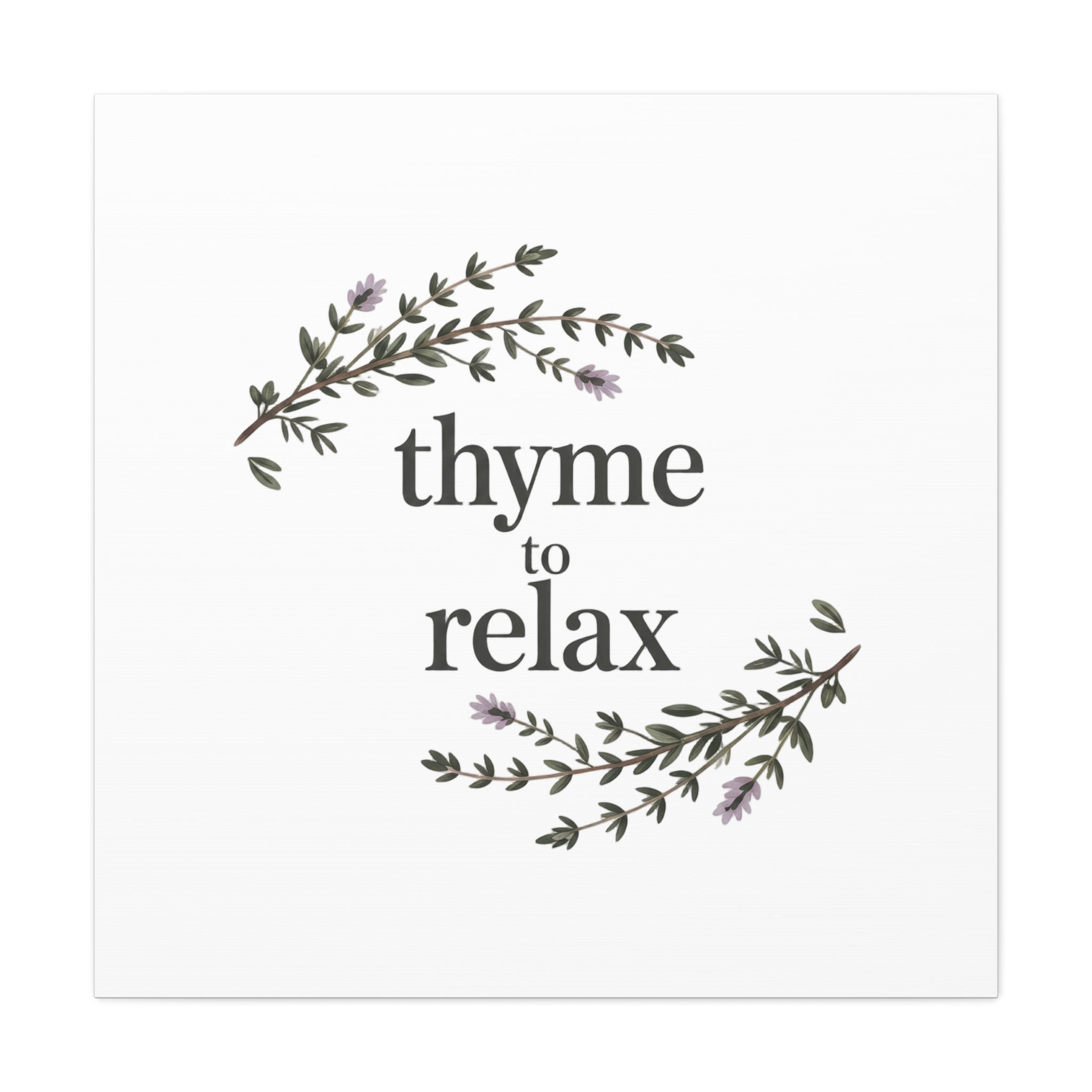 Thyme to Relax Canvas Wall Art — Botanical Spa Quote Matte Stretched Canvas