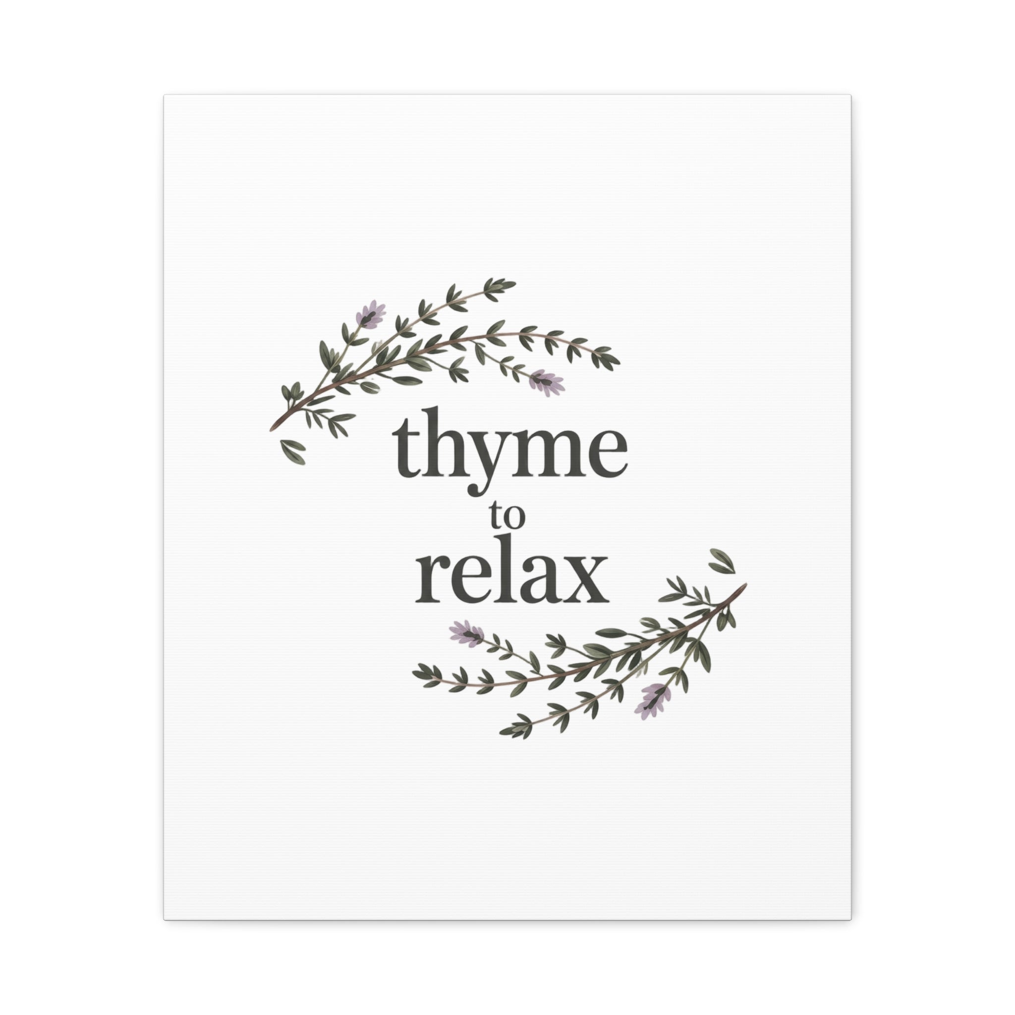 Thyme to Relax Canvas Wall Art — Botanical Spa Quote Matte Stretched Canvas