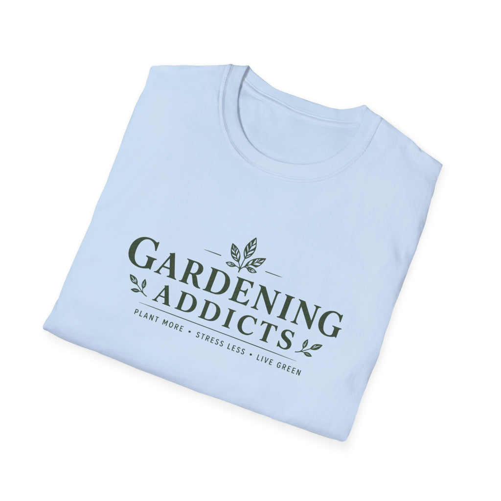 Gardening Addicts T-Shirt — Plant More, Stress Less Gardeners Tee