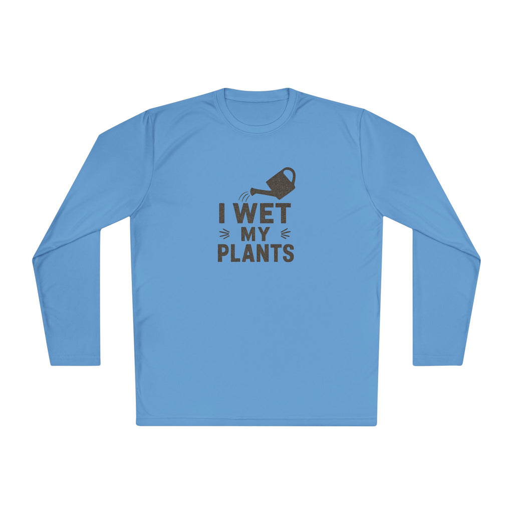 I Wet My Plants Long Sleeve Tee — Funny Plant Lover Gardening Shirt