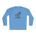 I Wet My Plants Long Sleeve Tee — Funny Plant Lover Gardening Shirt