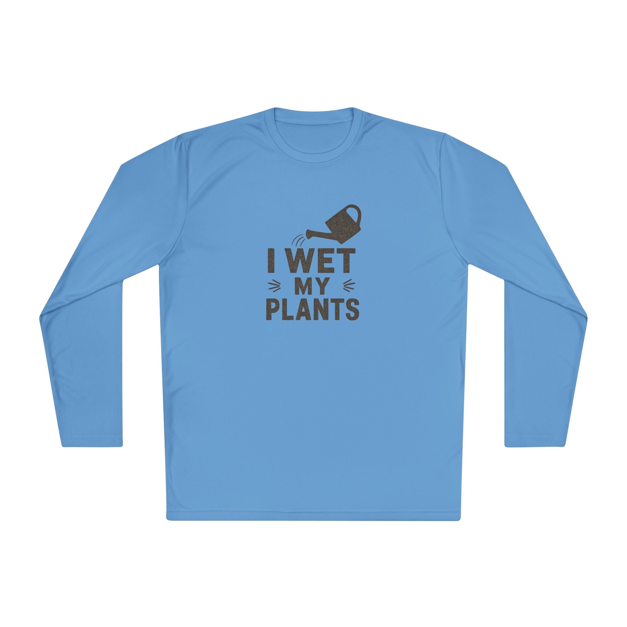 I Wet My Plants Long Sleeve Tee — Funny Plant Lover Gardening Shirt