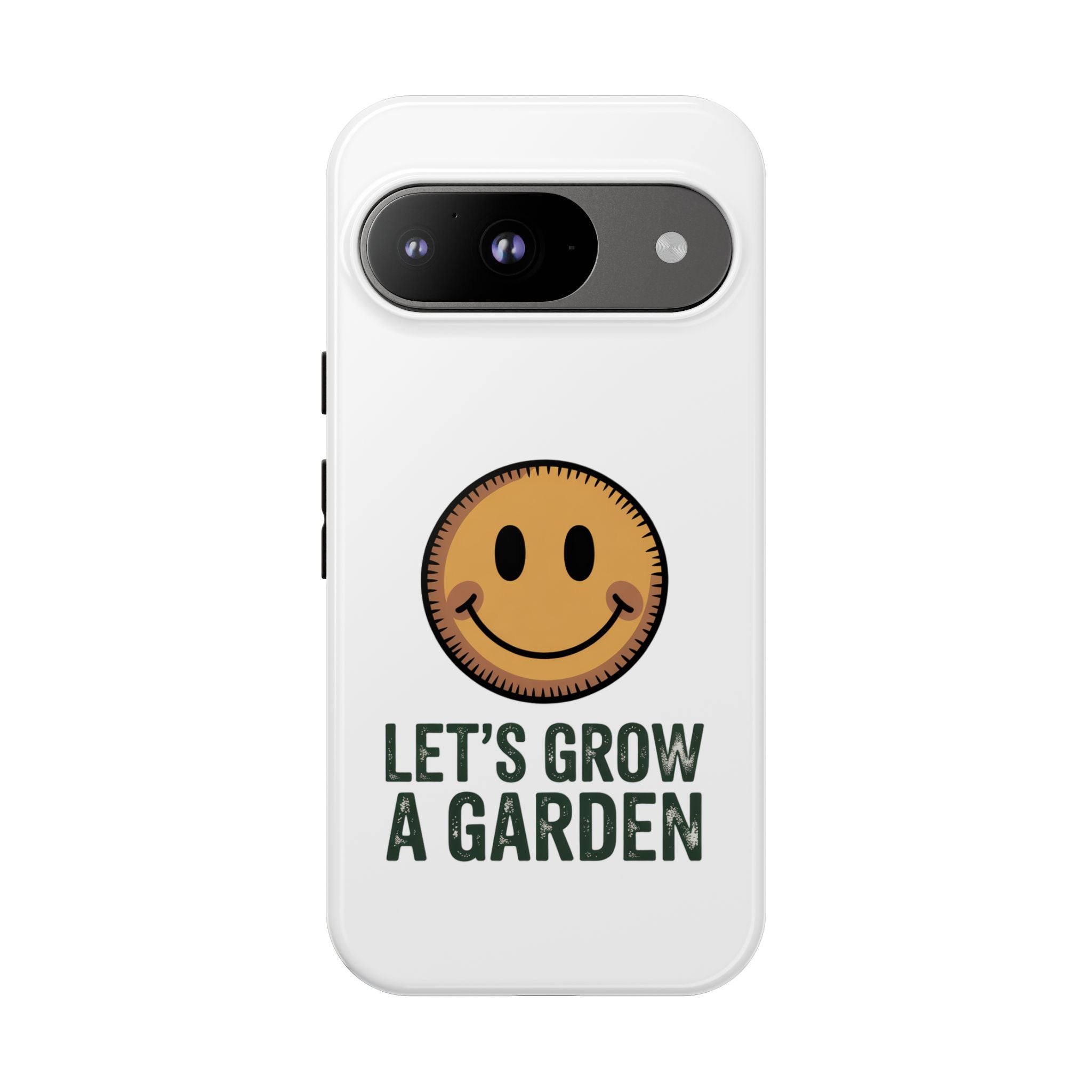 Phone Case — "Let's Grow a Garden" Smiley Plant Lover Protective Case