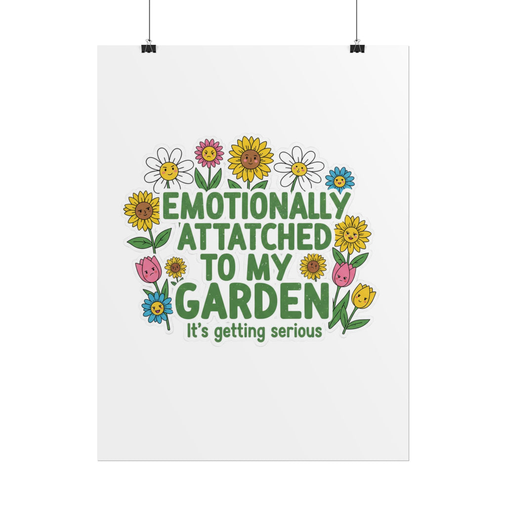 Rolled Poster - "Emotionally Attached to My Garden" Floral Illustration Poster