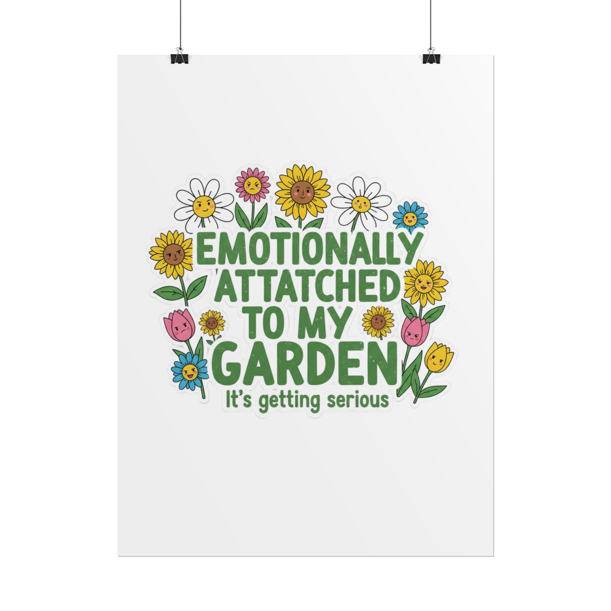 Rolled Poster - "Emotionally Attached to My Garden" Floral Illustration Poster