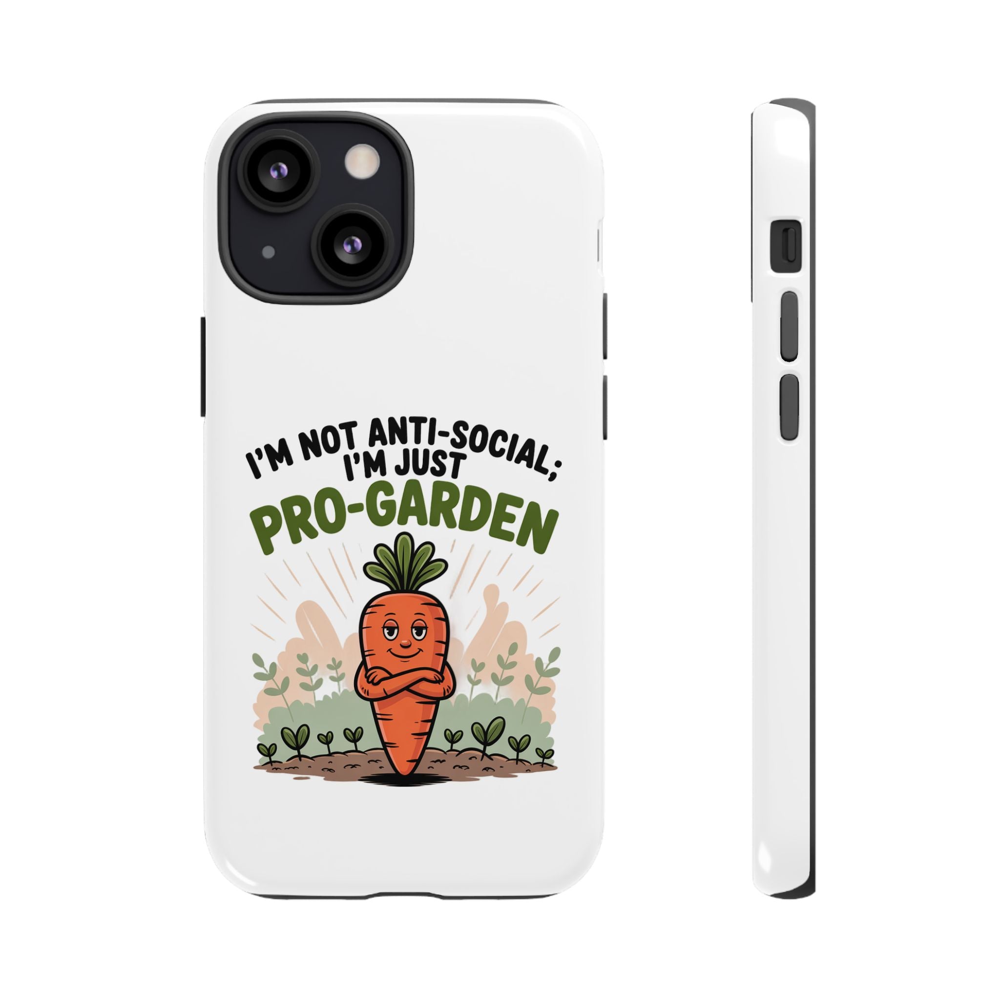 Pro-Garden Carrot Phone Case — “I’m Not Anti-Social, I’m Just Pro-Garden”